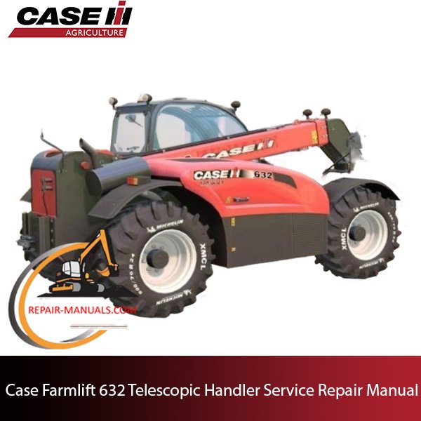 Case Farmlift 632 Telehandler service repair manual