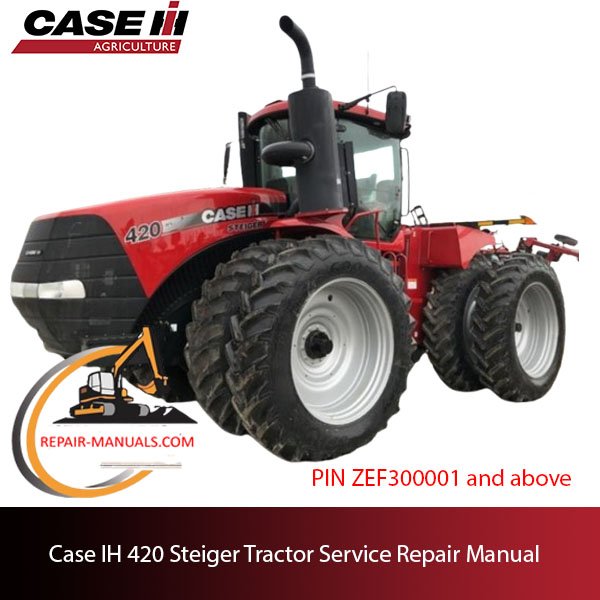 Repair manual for Case IH 420 Steiger agricultural tractor