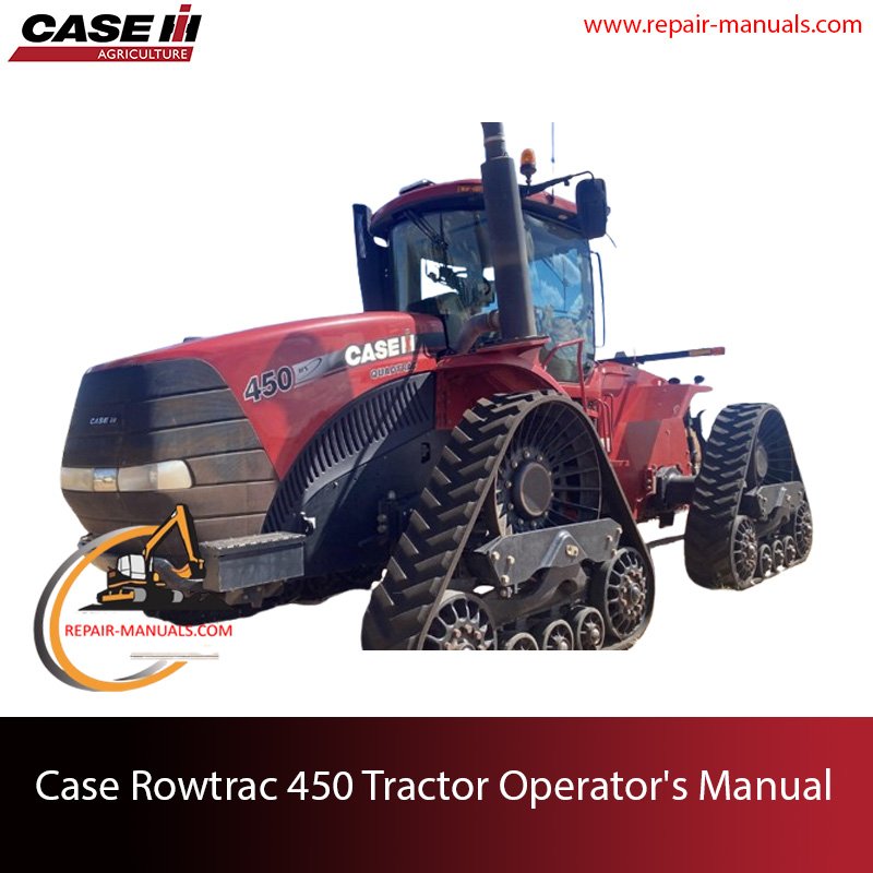Operator's manual for Case Rowtrac 450 Tractor