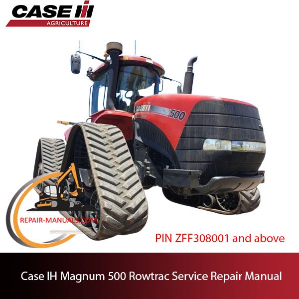 Case IH Magnum 500 Rowtrac Tractor service repair manual
