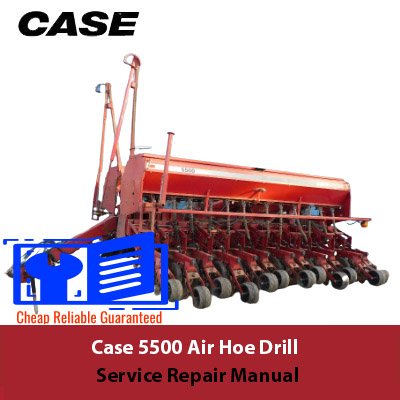 Case 5500 Air Hoe Drill Service Repair Manual