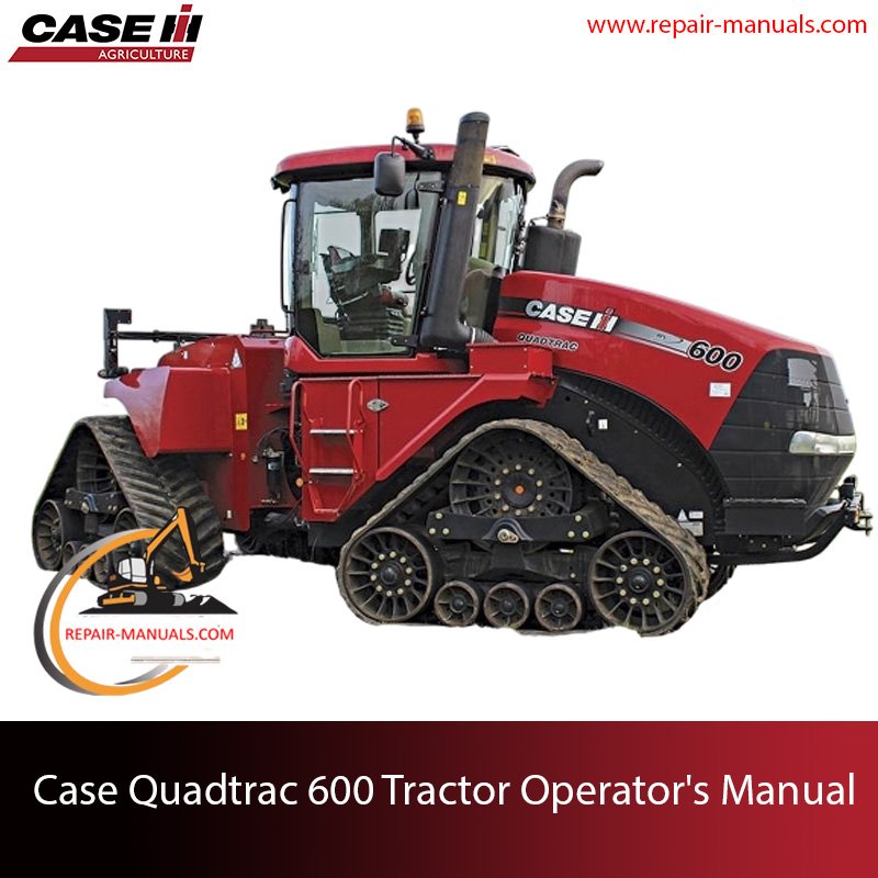 Operator's manual for Case Quadtrac 600 Tractor
