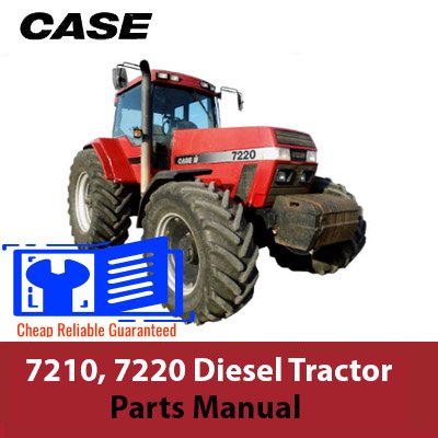 Parts manual for Case 7210 and 7220 diesel tractors