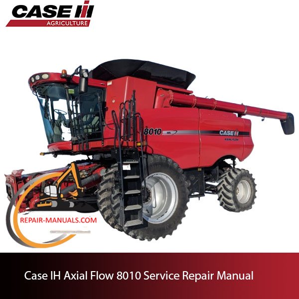 Case IH Axial Flow 8010 Service Repair Manual