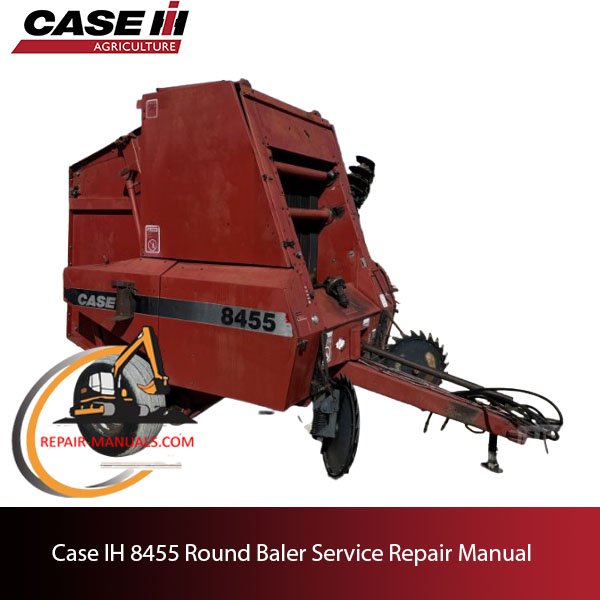 Case IH 8455 Round Baler service repair manual