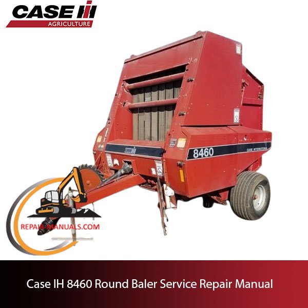 Case IH 8460 Round Baler service repair manual