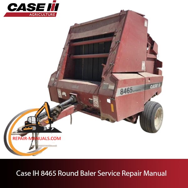 Case IH 8465 Round Baler service repair manual