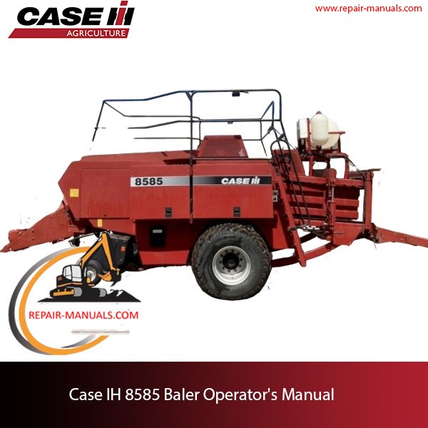 Case IH 8585 Baler operator's manual