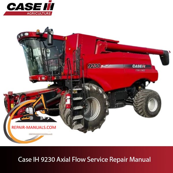 Case IH 9230 Axial Flow service repair manual