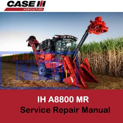 Case IH A8800MR Sugar Cane Harvester service manual