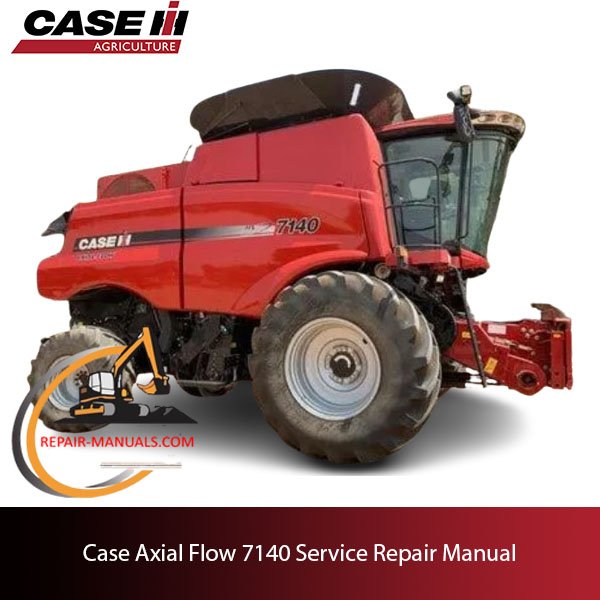 the service repair manual for Case Axial Flow 7140