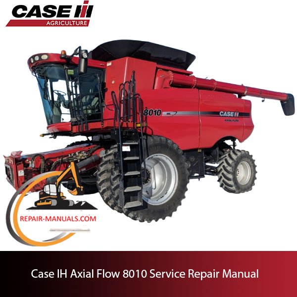 Service repair manual for Case IH Axial Flow 8010 combine