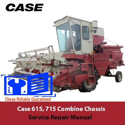 Case 615 and 715 combine chassis service repair manual