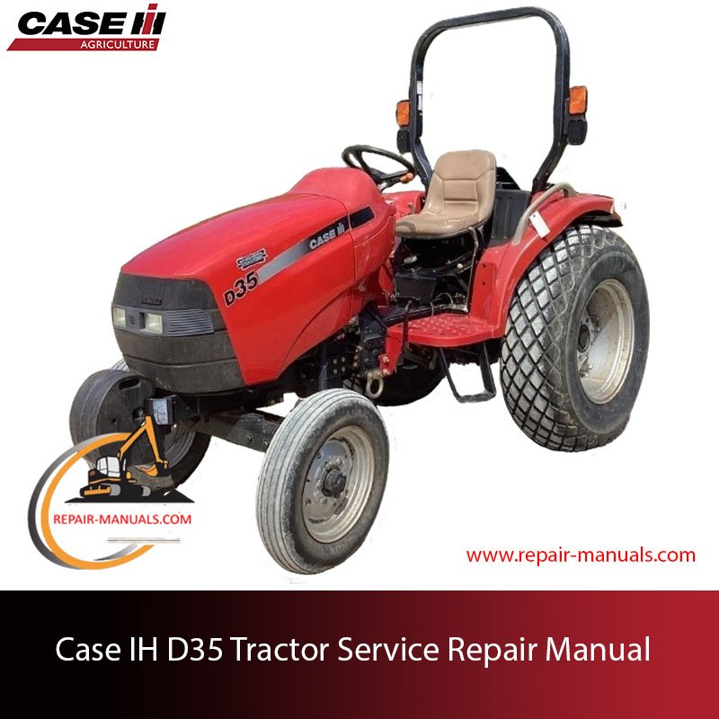 Complete service repair manual for Case IH D35 tractor