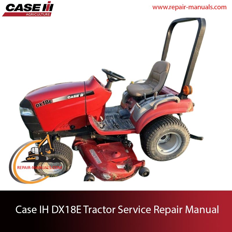 Service repair manual for Case IH DX18E Tractor