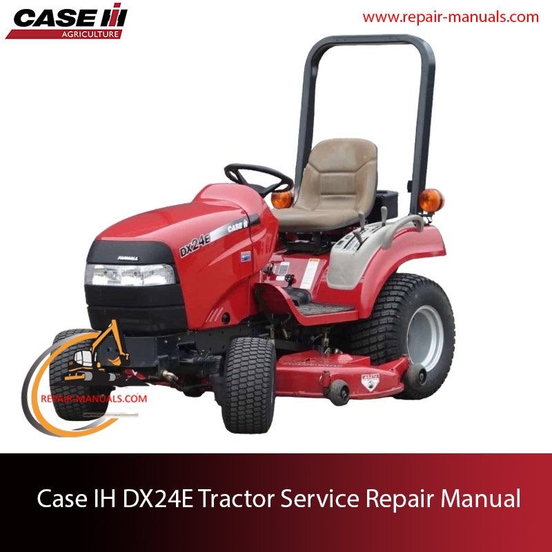 Service repair manual for Case IH DX24E Tractor