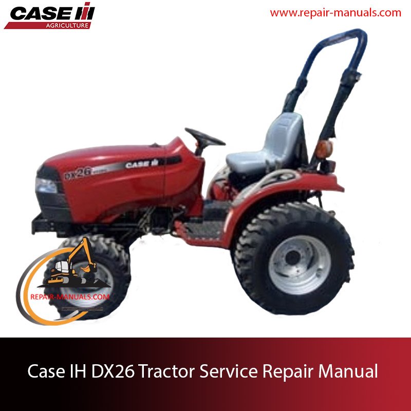 Case IH DX26 Tractor service repair manual