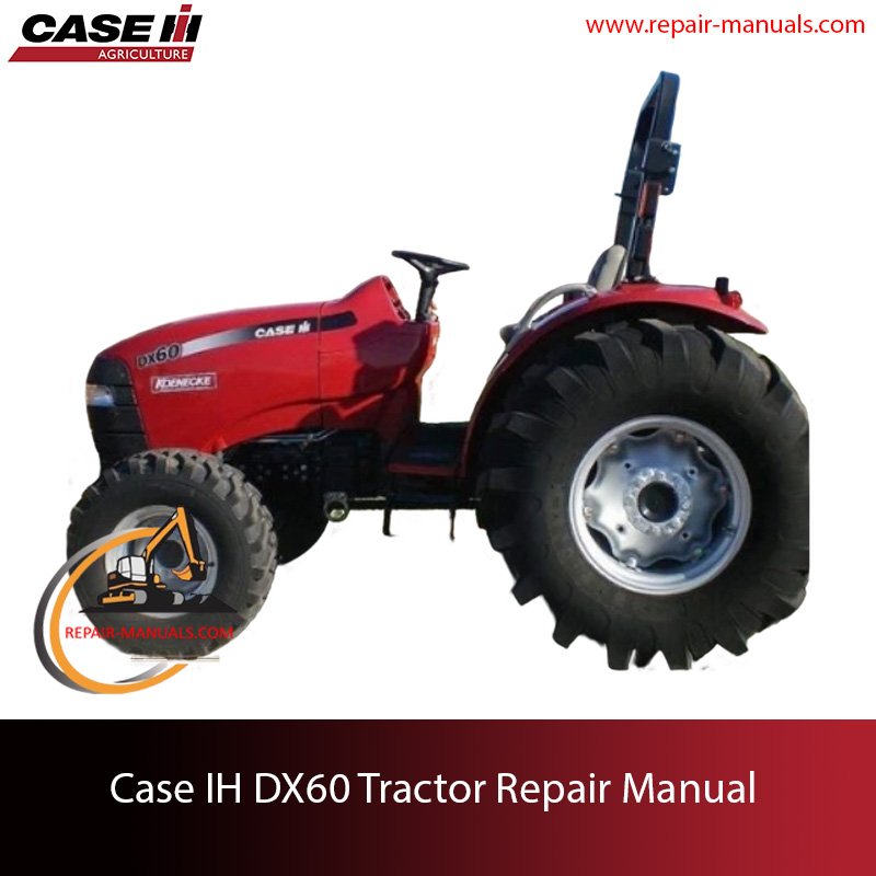 Case IH DX60 tractor service repair manual