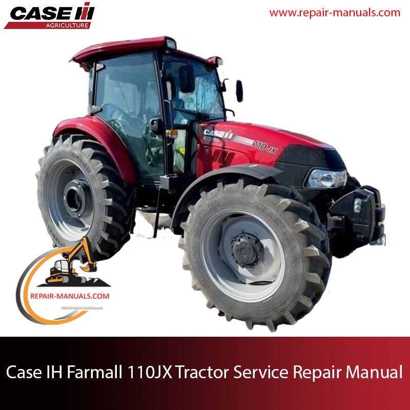 Service manual for Case IH Farmall 110JX Tractor