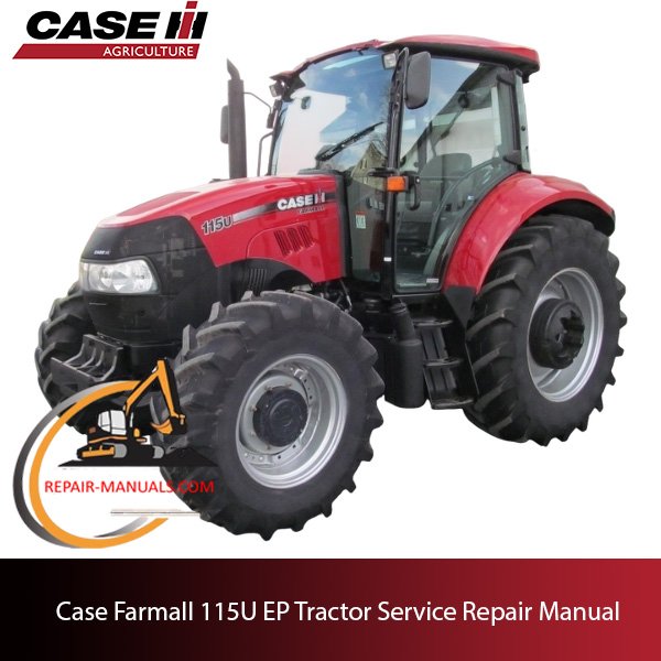 Case Farmall 115U EP Tractor service repair manual