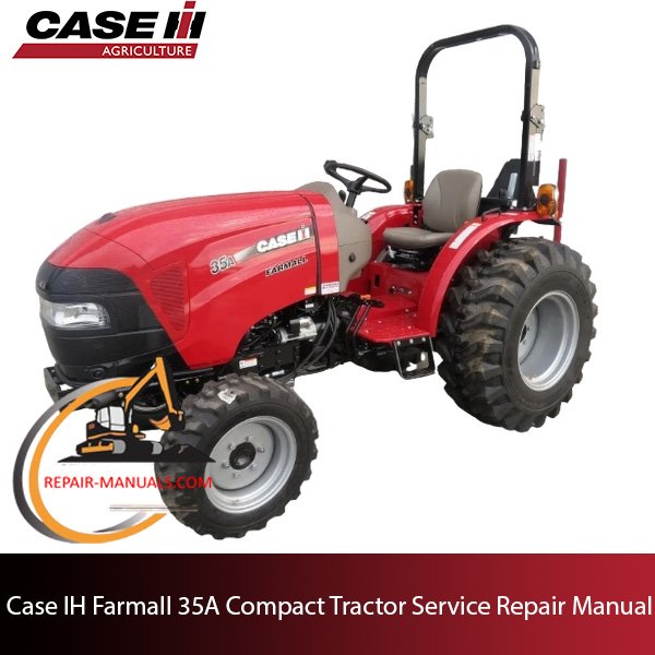 Case IH Farmall 35A Compact Tractor service repair manual