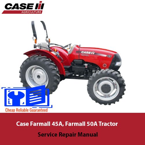Case Farmall 45A and 50A tractor service repair manual