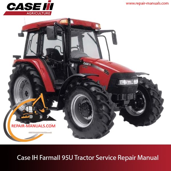 Case IH Farmall 95U Tractor service repair manual