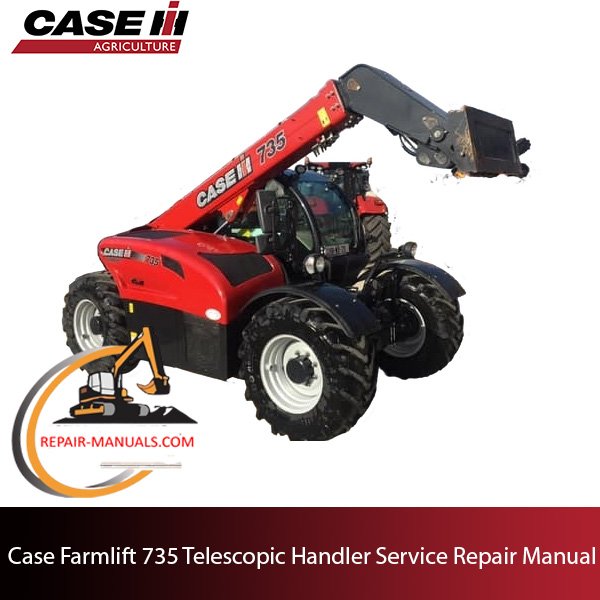 Case Farmlift 735 Telehandler service repair manual