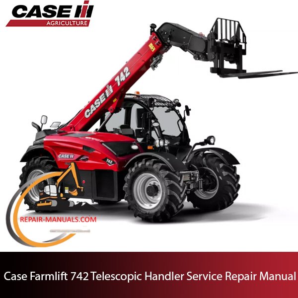 Service manual for Case Farmlift 742 Telehandler