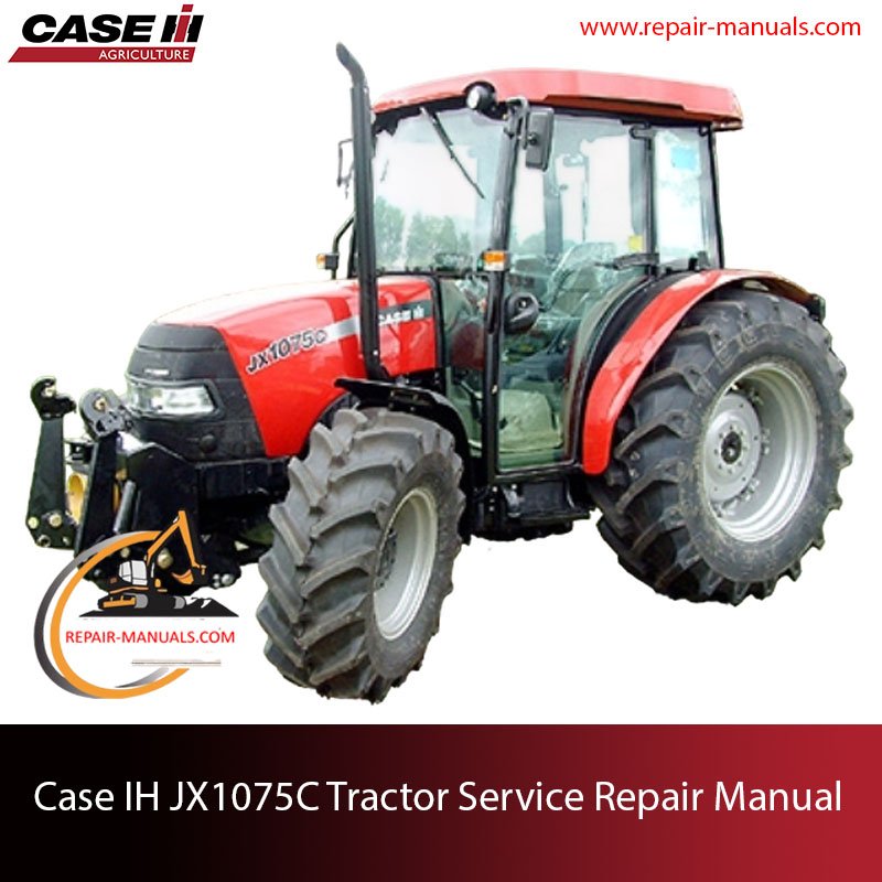 Case IH JX1075C tractor service repair manual
