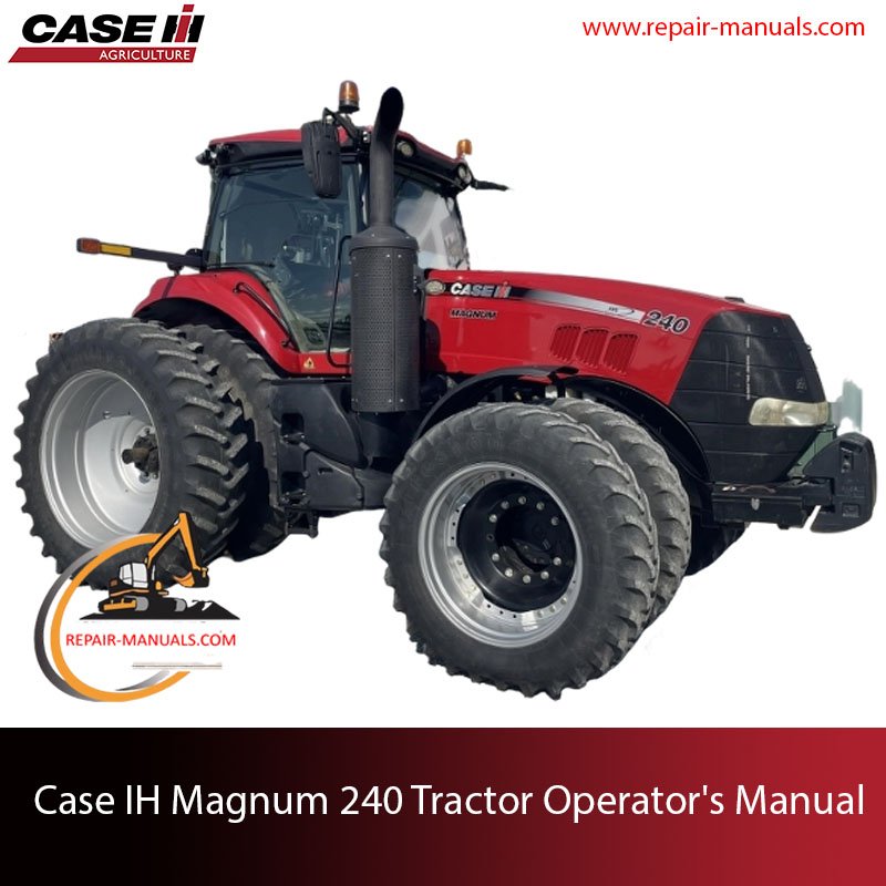 Operator's Manual for Case IH Magnum 240 Tractor