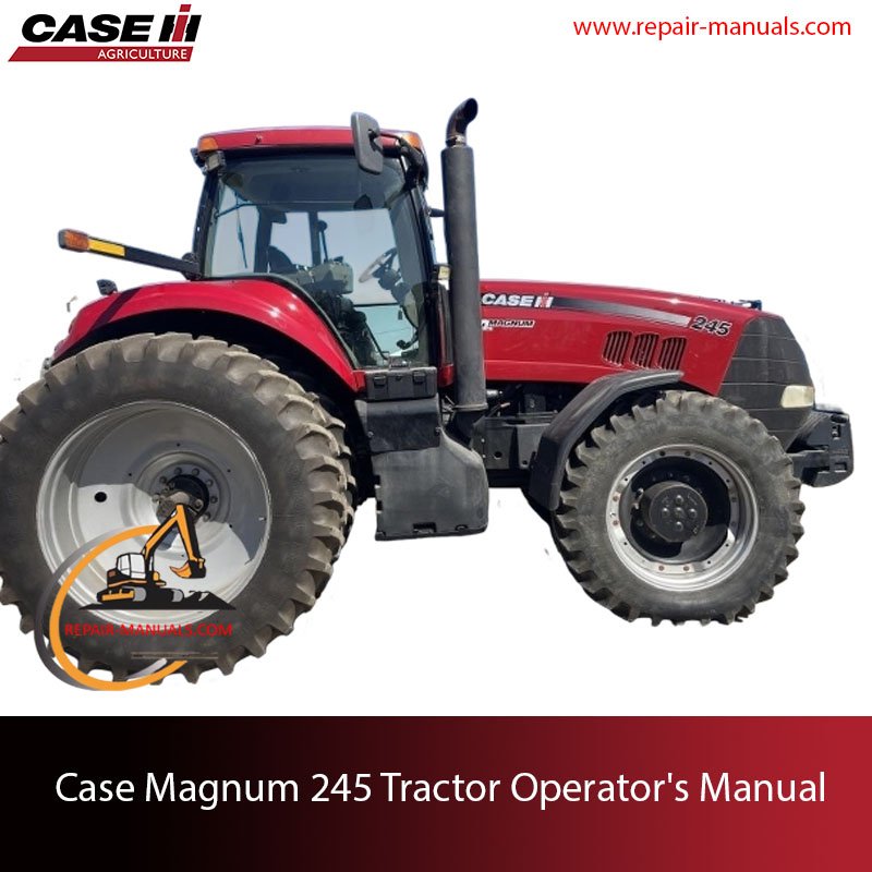 Case Magnum 245 Tractor Operator's Manual