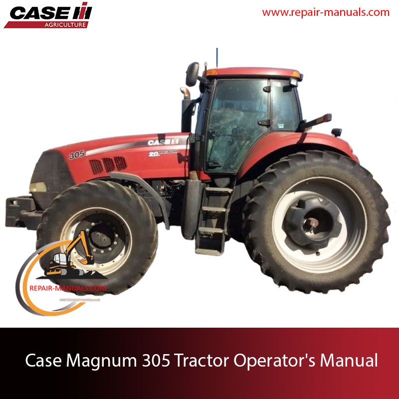 the Case Magnum 305 Tractor Operator's Manual