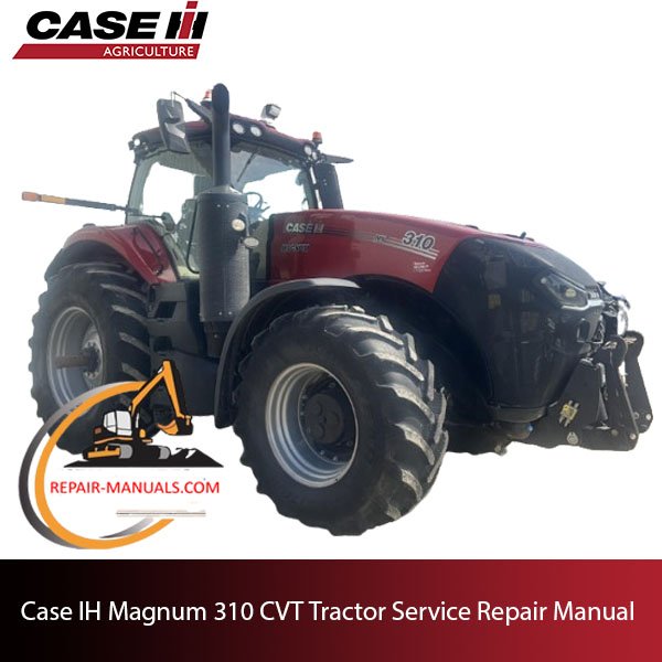 Case IH Magnum 310 CVT Tractor service repair manual