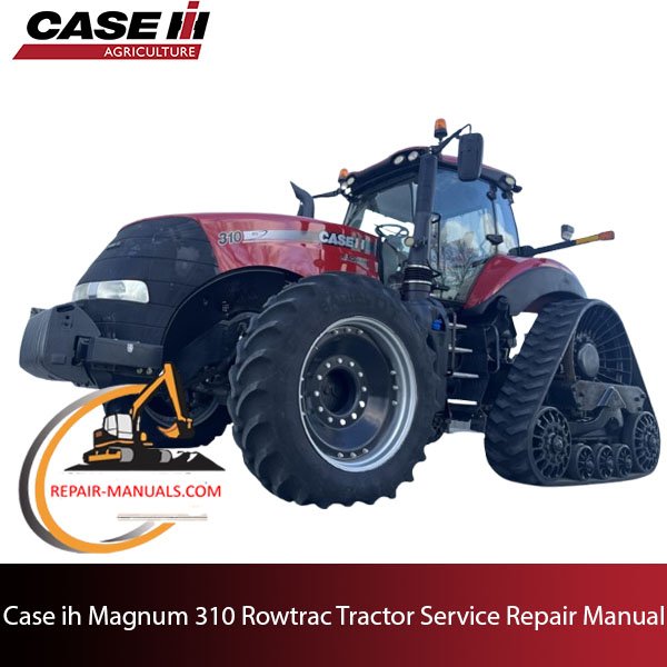 Case IH Magnum 310 Rowtrac Tractor service repair manual