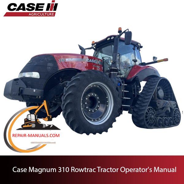 Operator's manual for Case IH Magnum 310 Rowtrac tractor