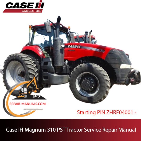 Case IH Magnum 310 PST tractor service repair manual