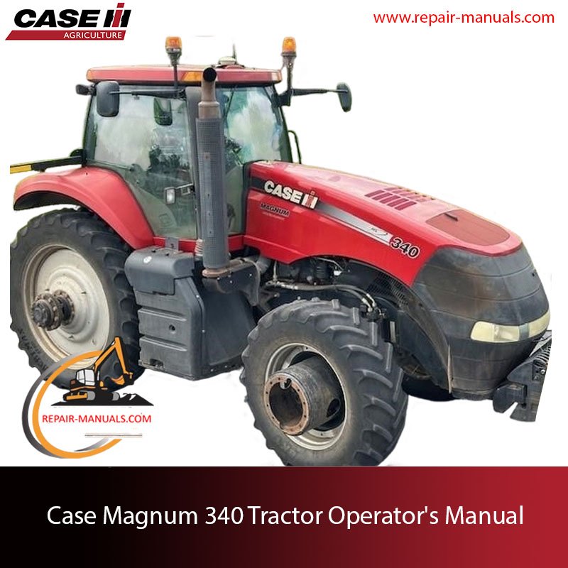 Operator's Manual for Case Magnum 340 Tractor