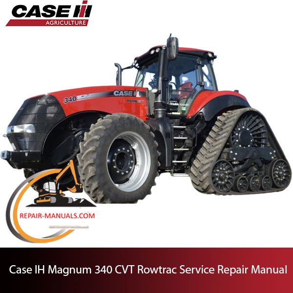 Case IH Magnum 340 CVT Rowtrac Tractor service repair manual