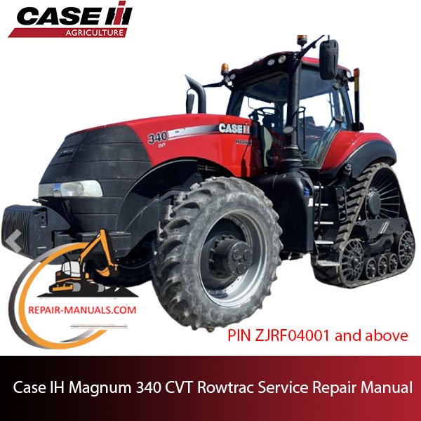 Service manual for Case IH Magnum 340 CVT Rowtrac Tractor