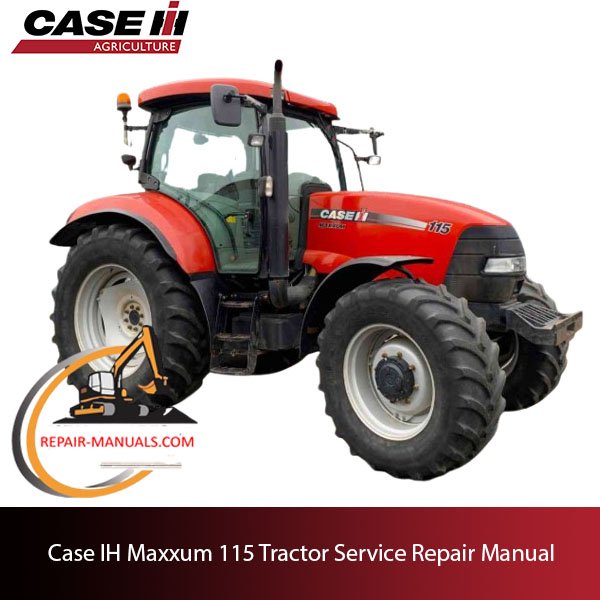 the service repair manual for Case IH Maxxum 115 tractor
