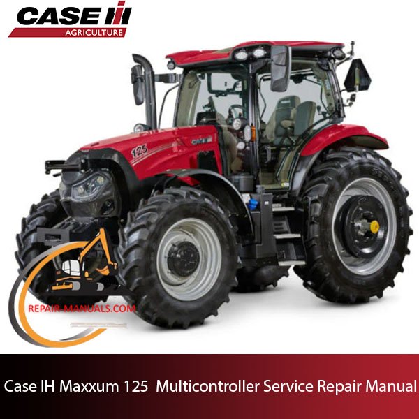 Case IH Maxxum 125 Multicontroller Tractor service repair manual