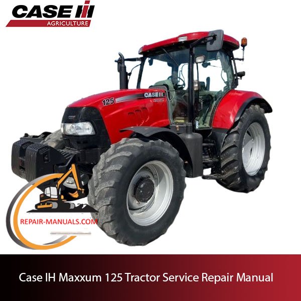 Case IH Maxxum 125 tractor service repair manual