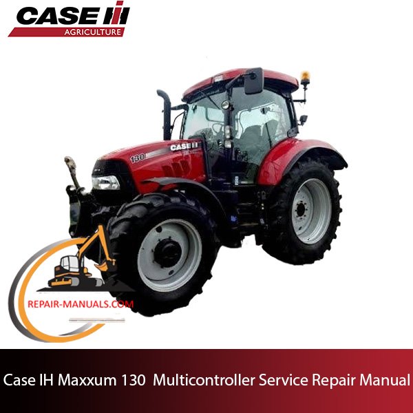 Case IH Maxxum 130 Multicontroller Tractor service repair manual cover