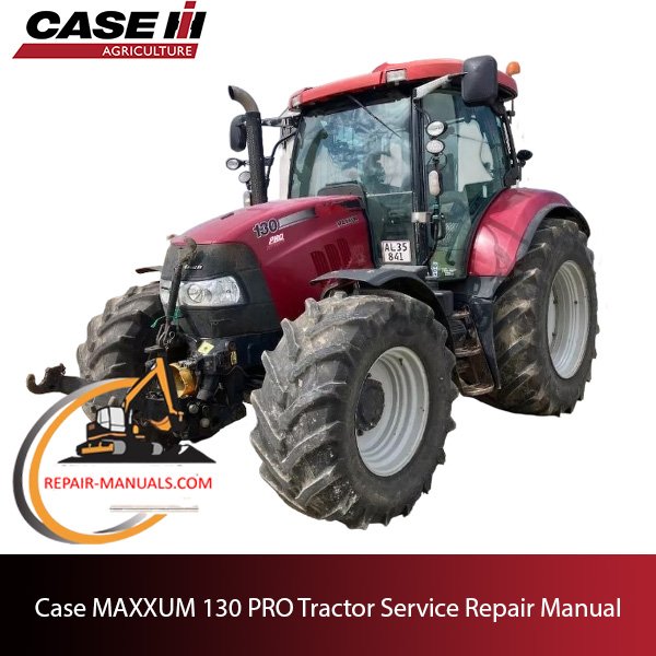 Case IH Maxxum 130 Pro tractor service repair manual