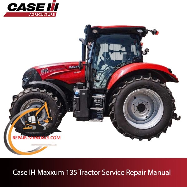 Case IH Maxxum 135 tractor service repair manual