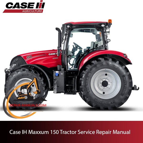 Case IH Maxxum 150 tractor service repair manual