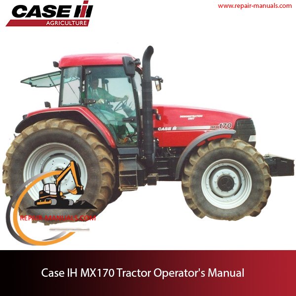Case MX 170 tractor operator's manual