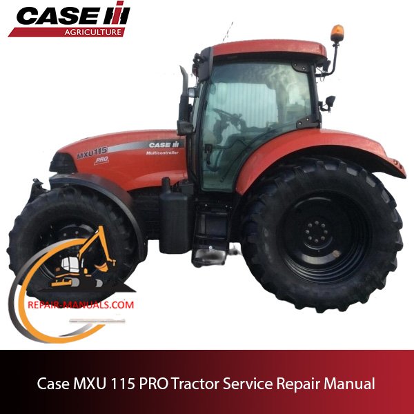 Service repair manual cover for Case MXU 115 Pro Tractor
