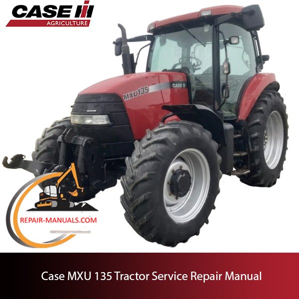 Case MXU 135 tractor service repair manual